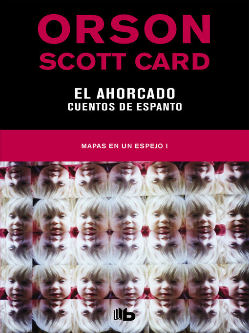 Detalles del título El ahorcado | Cuentos de espanto (Mapas en un espejo 1) de Orson Scott Card - Disponible